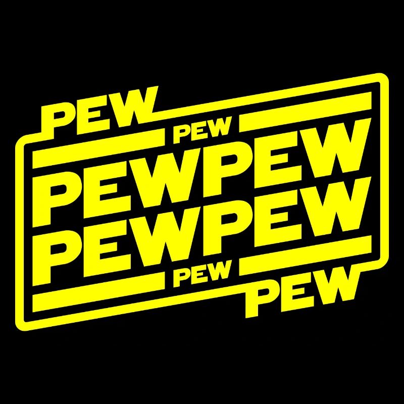Pew Pew Pew
