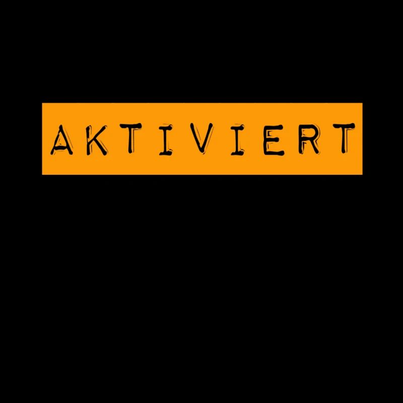 ich bin aktiviert