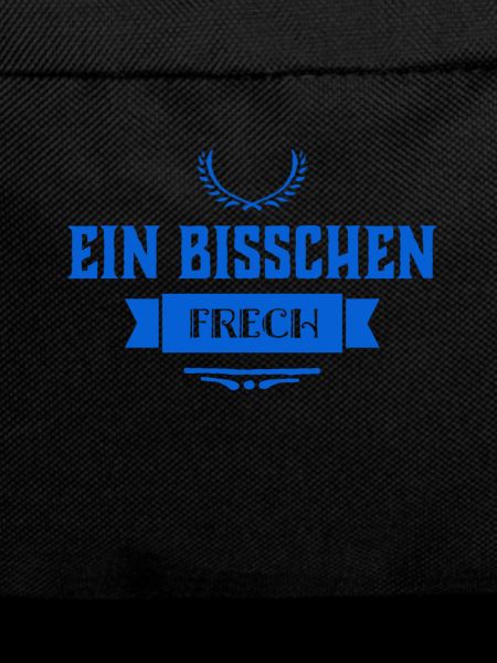 manchmal bin ich frech