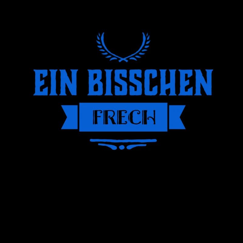 manchmal bin ich frech