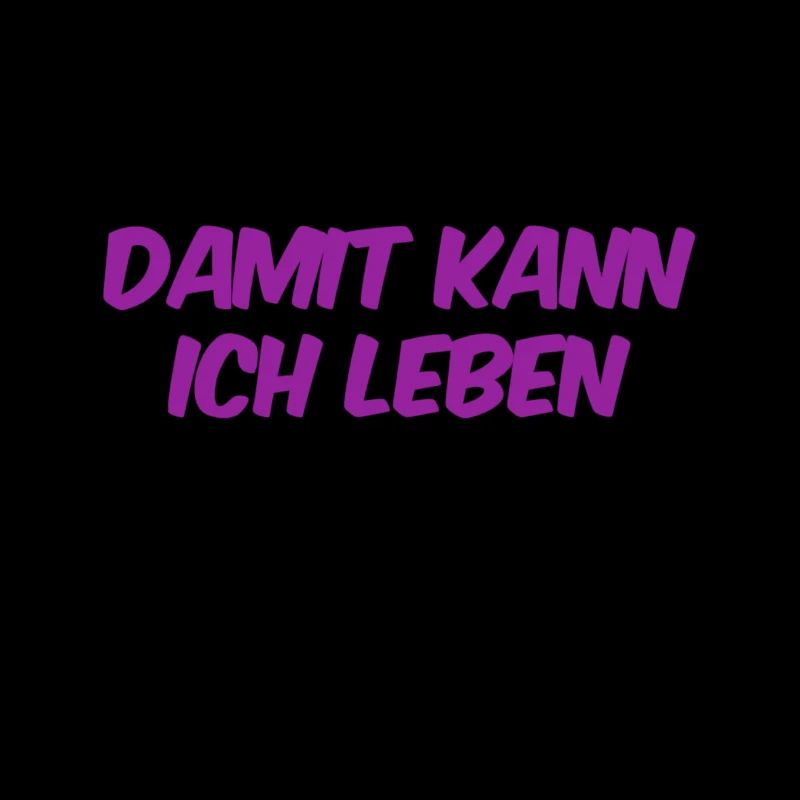 damit kann ich leben