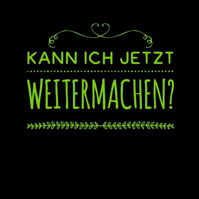 ich möchte weitermachen