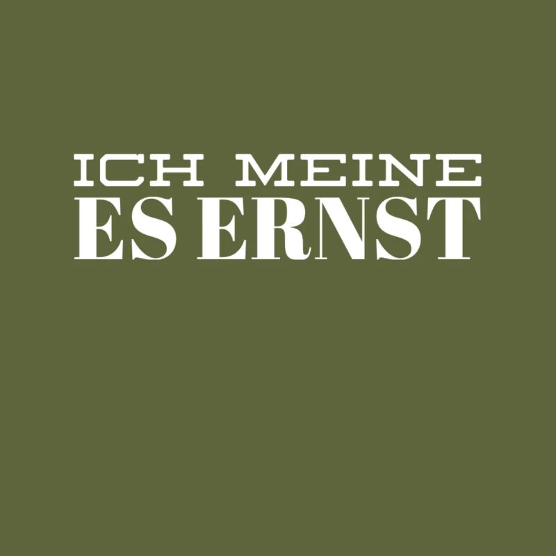 alles ernst gemeint
