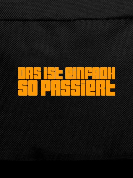 einfach so passiert
