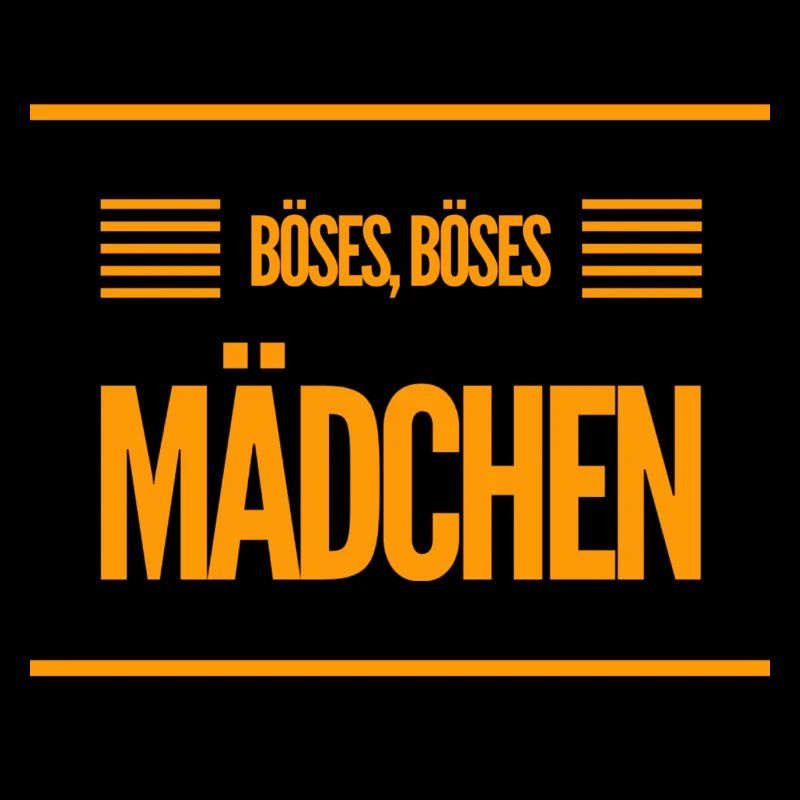 ich bin ein Böses Mädchen