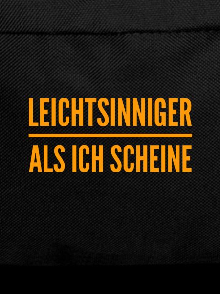 leichtsinniger als ich scheine