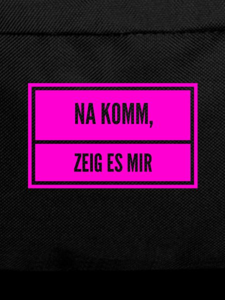 zeig her