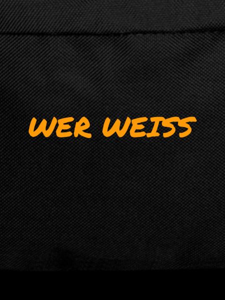 wer weiß