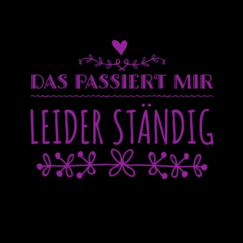 das passiert mir andauernd