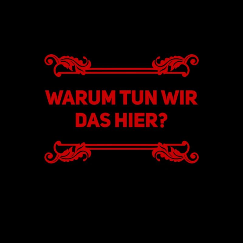 warum machen wir das hier?