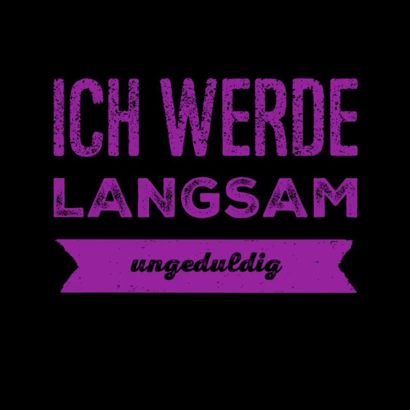 ungeduldig