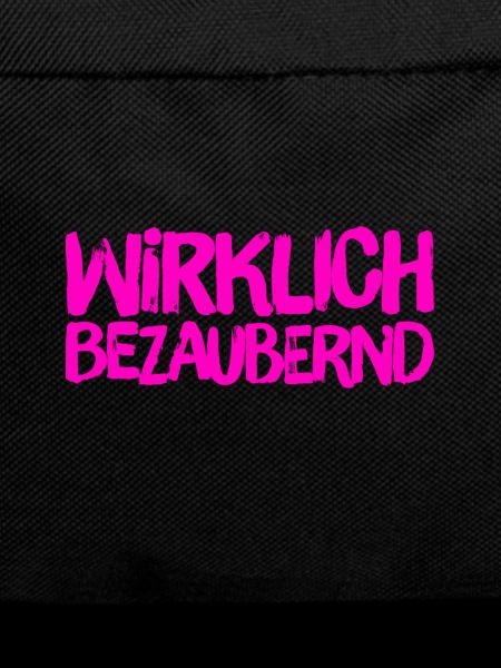 ich bin total bezaubernd