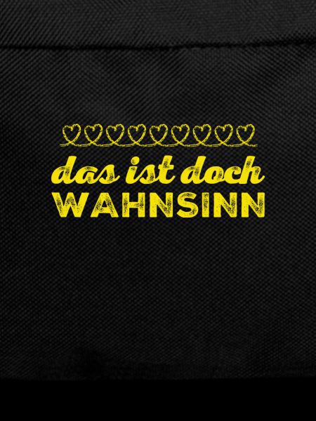 ihr seid wahnsinnig