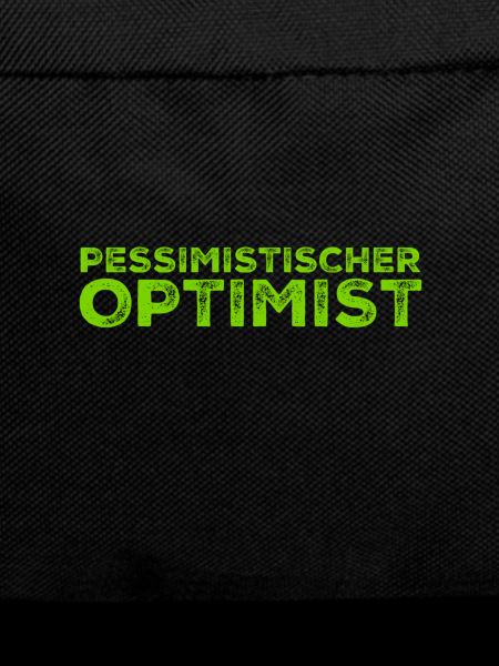 ein pessimistischer Optimist