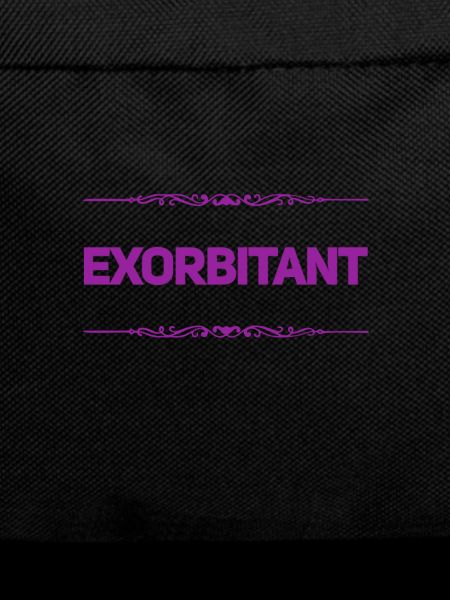 exorbitant