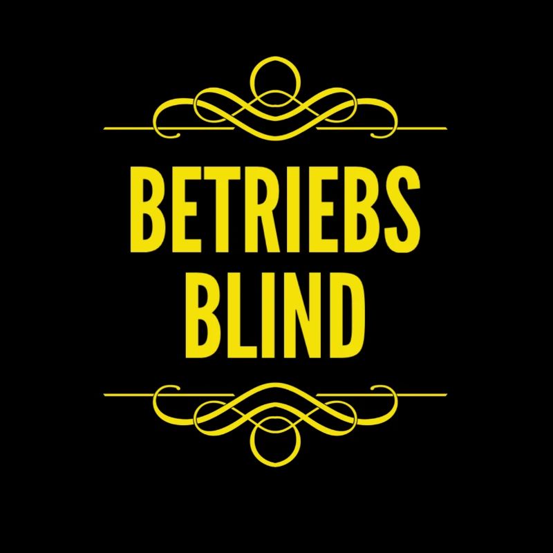 auf der Arbeit bin ich blind