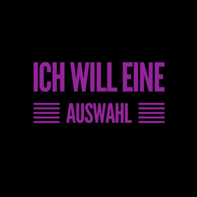 ich möchte eine Wahl
