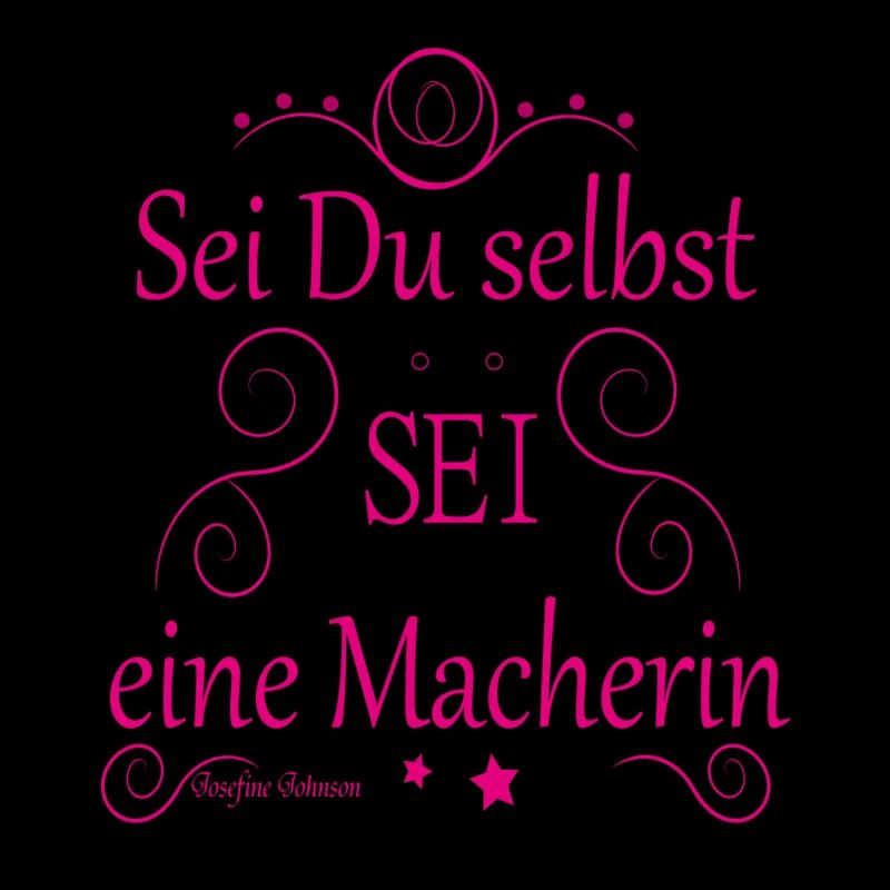 Sei Du selbst SEI eine Macherin