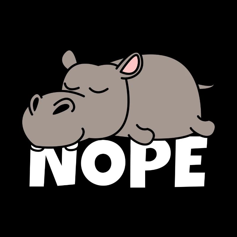 Nope hippo hippo