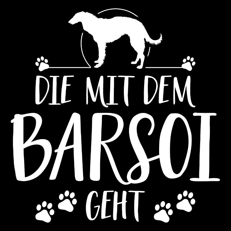 DIE MIT BARSOI GEHT Hunde Hundespruch Wilsigns