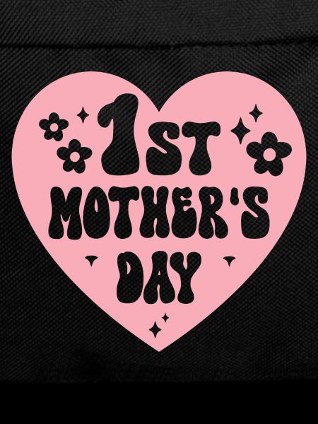 First Mother's Day Mom