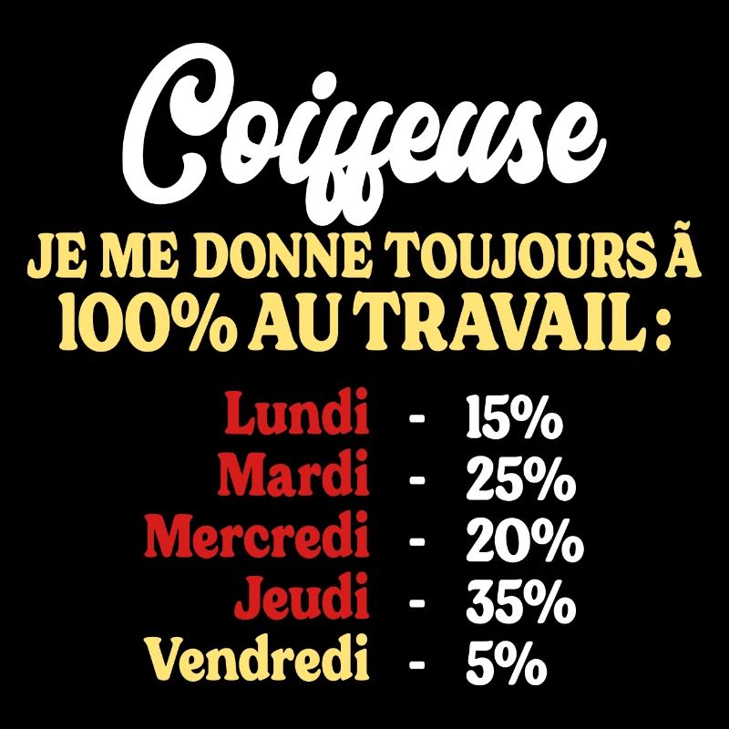 100% Au Travail Citation Drôle Coiffeuse