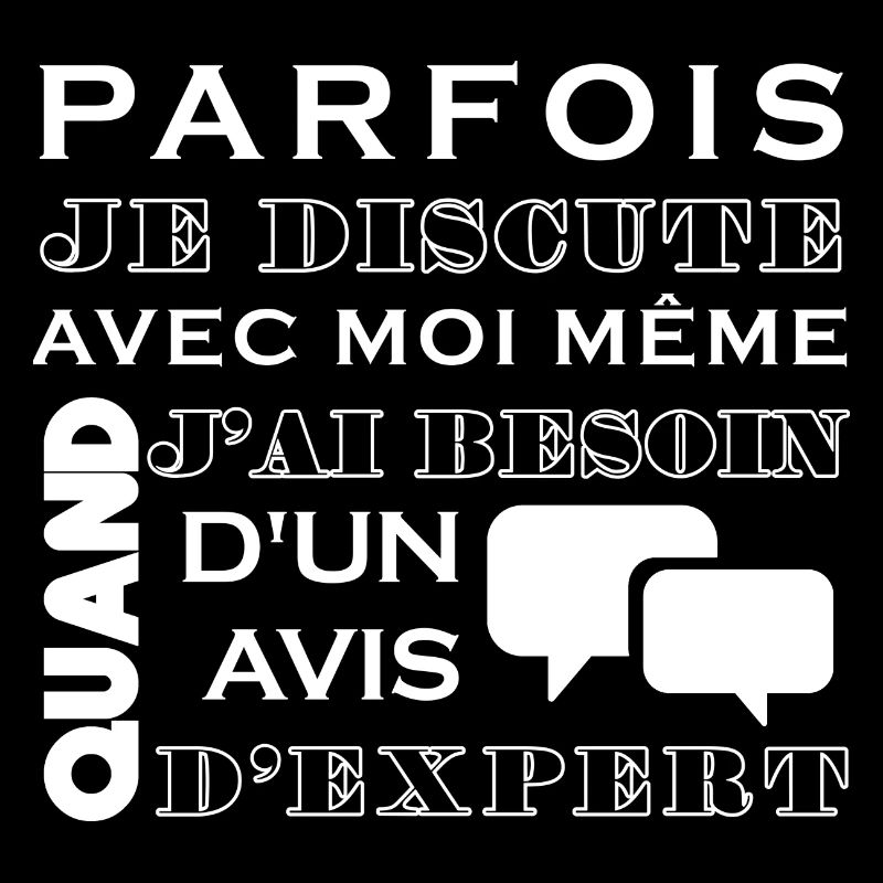 Parfois je discute avec moi même