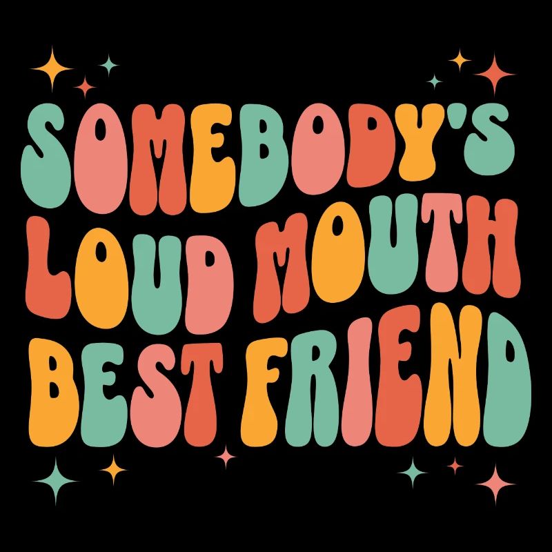 Humorous phrase talkative best friend