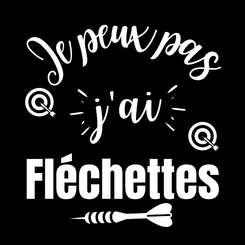 Je peux pas j'ai fléchettes