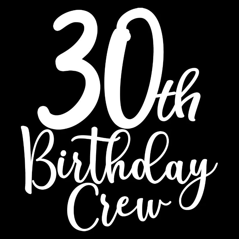 30th Birthday Crew B-day Party Squad 30 ans