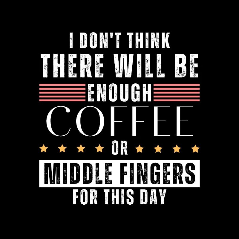 Pas assez de café ou de doigts d’honneur pour cette journée!