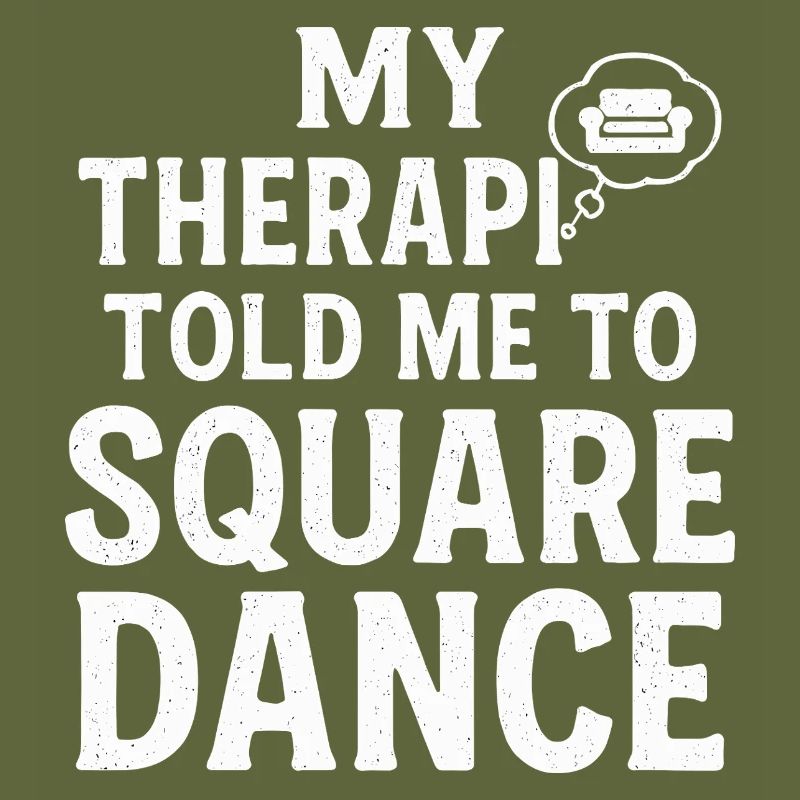 My therapist says square dancing