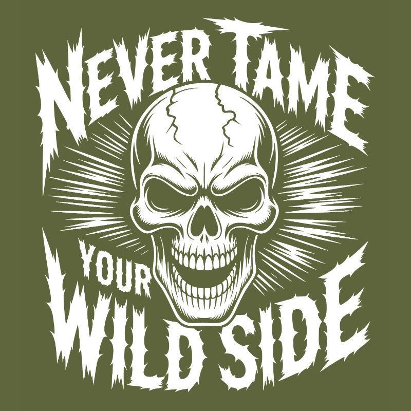 Never Tame Your Wild Side Skull Rock Gothic Design