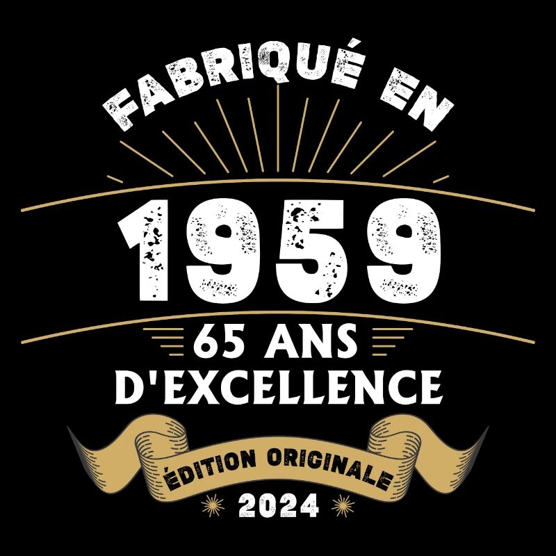 Fabriqué en 1959 65 ans d'excellence originale