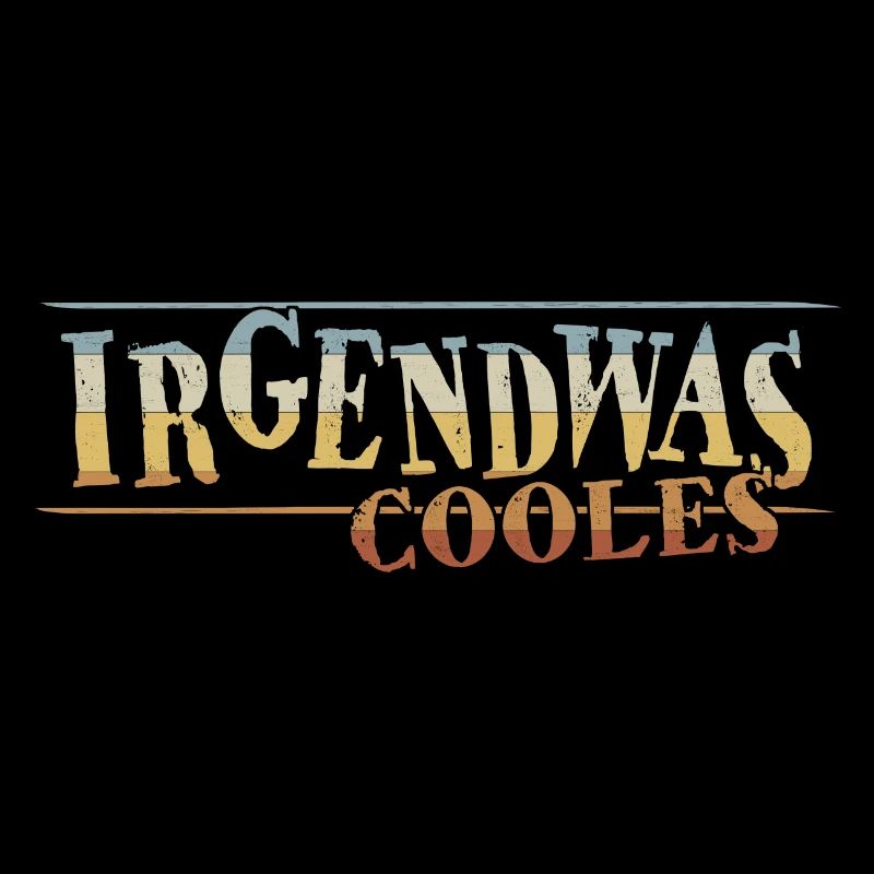 Irgendwas Cooles Lässiges Retro Statement