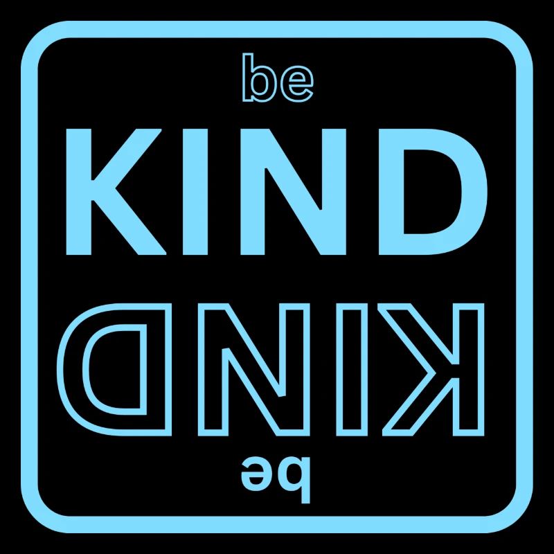be KIND