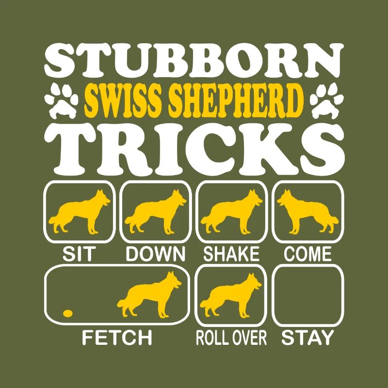 Schweizer Schäferhund Stubborn Tricks Spruch