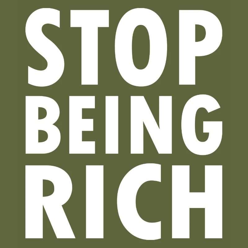 Stop being rich