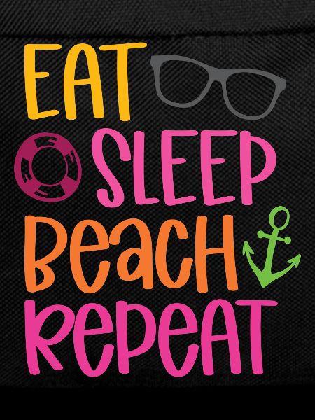 Eat Sleep Beach Repeat