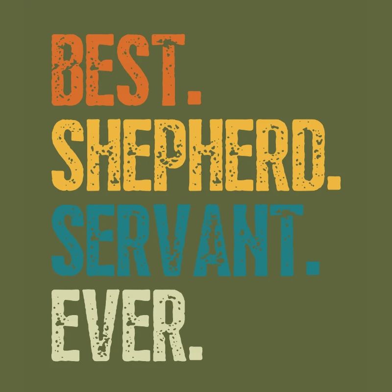 BEST SHEPHERD SERVANT EVER