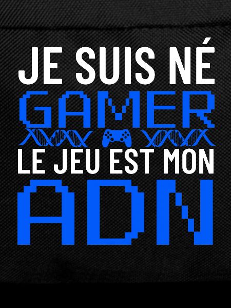 Je Suis Né Gamer ADN