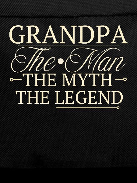 Grandpa The Man Myth Legend