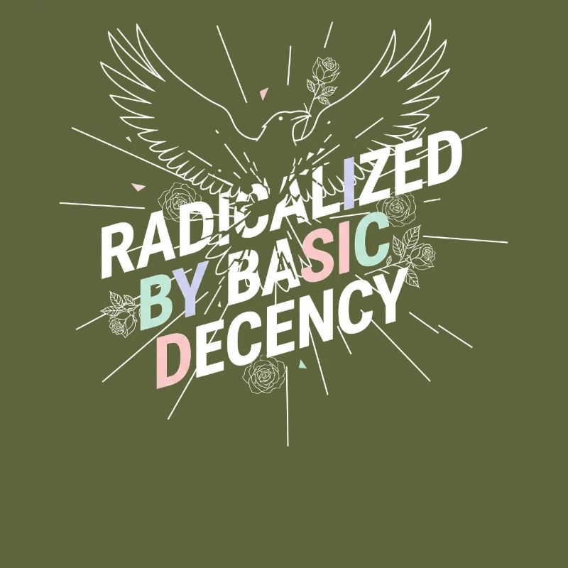 Radicalized by Basic Decency Shirt Democracy Fans