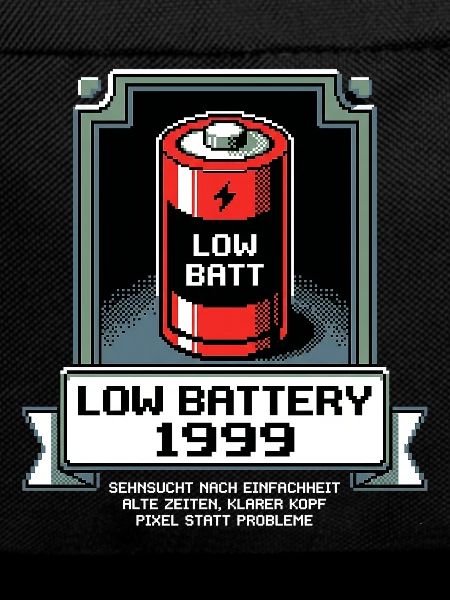 Low Battery Alte Zeiten