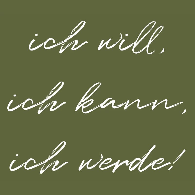 Ich Will Ich Kann Ich Werde