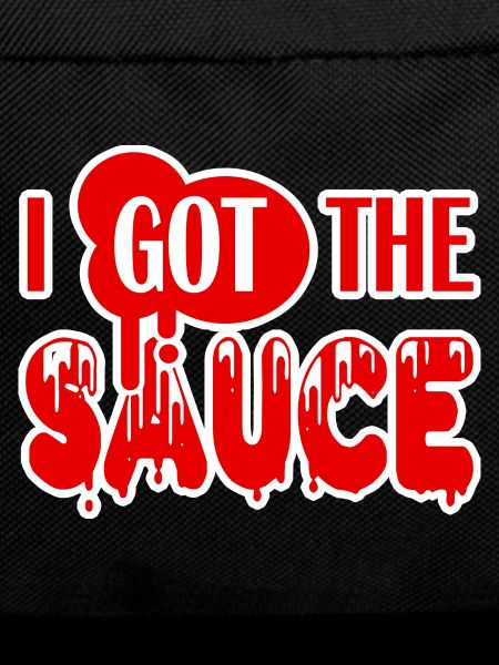 I Got That Sauce Graphic