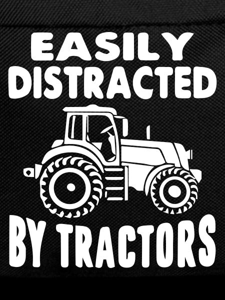 Easily Distracted By Tractors