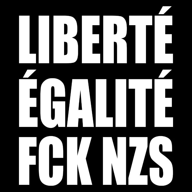 Fck nzs Liberté Égalité FCK NZS