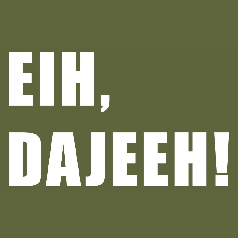 Eih, Dajeeh! Trierer Platt Geschenkidee Trierisch