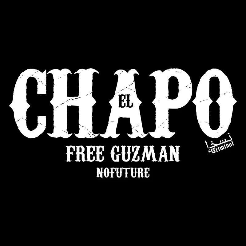 NOFUTURE - CRIMINAL FAMILY EL CHAPO